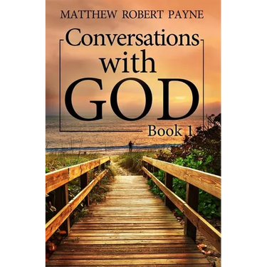 Conversations with God: Book 1