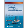 Design of Shipboard Power System Grounding / Earthing