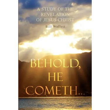 Behold, He Cometh...