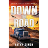 Down the Road: Driven to Kill Book 1