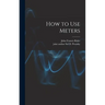 How to Use Meters