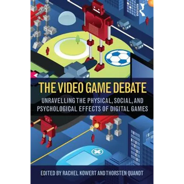 The Video Game Debate: Unravelling the Physical, Social, and Psychological Effects of Video Games