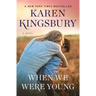 When We Were Young
