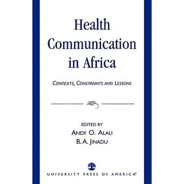 Health Communication in Africa: Contexts, Constraints and Lessons