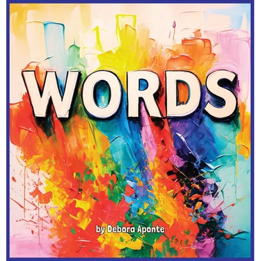 Words: More than just sounds - they have power! A faith-based Children's Book