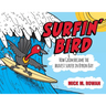 Surfin' Bird: How Grom Became the Bravest Surfer in Byron Bay