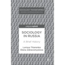 Sociology in Russia: A Brief History