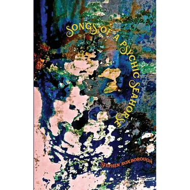 Songs of a Psychic Seahorse