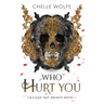 Who Hurt You: A Snarky Dark Romance