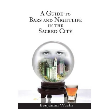 A Guide to Bars and Nightlife in the Sacred City