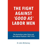 The fight against 'good as' Labor Men: The Australian Labor Party and the Federal Platform 1901-1910