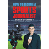 How to Become a Sports Journalist