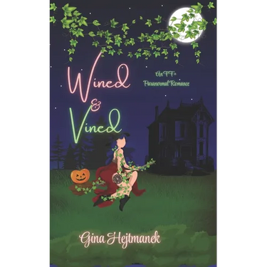 Wined & Vined: An FF+ Paranormal romance