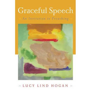 Graceful Speech: An Invitation to Preaching