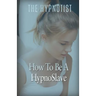 How To Be A HypnoSlave