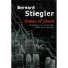 States of Shock: Stupidity and Knowledge in the 21st Century