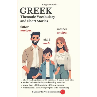 Greek: Thematic Vocabulary and Short Stories (with audio track): Mastering words and reading for confident communication