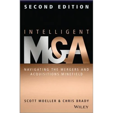 Intelligent M & a: Navigating the Mergers and Acquisitions Minefield