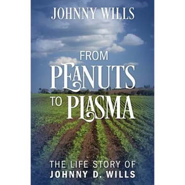 From Peanuts to Plasma: The Life Story of Johnny D. Wills