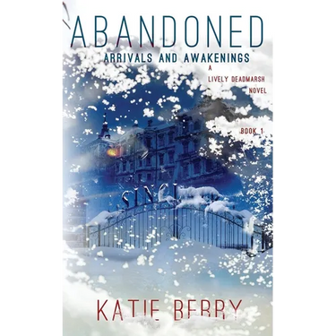 ABANDONED A Lively Deadmarsh Novel