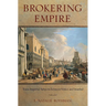 Brokering Empire: Trans-Imperial Subjects Between Venice and Istanbul