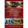 Community Development Practice in Africa: Putting Theory Into Practice