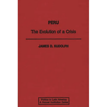 Peru: The Evolution of a Crisis