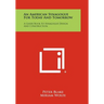 An American Synagogue For Today And Tomorrow: A Guide Book To Synagogue Design And Construction