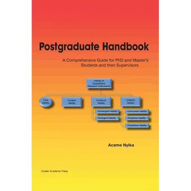 Postgraduate Handbook: A Comprehensive Guide for PhD and Master's Students and their Supervisors