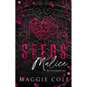 Seeds of Malice: A Dark College Billionaire Romance