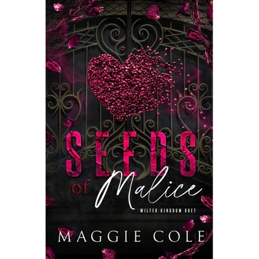 Seeds of Malice: A Dark College Billionaire Romance