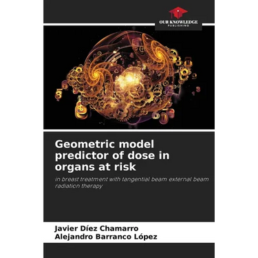 Geometric model predictor of dose in organs at risk
