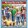 My Funny Day at the Zoo