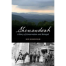 Shenandoah: A Story of Conservation and Betrayal
