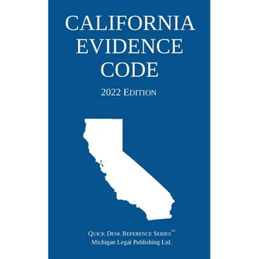 California Evidence Code; 2022 Edition