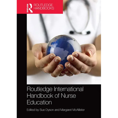 Routledge International Handbook of Nurse Education