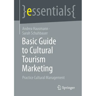 Basic Guide to Cultural Tourism Marketing: Practice Cultural Management
