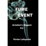 FUME EVENT "Aviation's Biggest Lie"