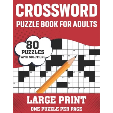 Crossword Puzzle Book For Adults: Large Print 80 Easy-To-Hard Crossword Puzzles Book For Adults Women Men Grandpa And Grandma For Brainstorming And En