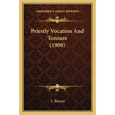 Priestly Vocation And Tonsure (1908)
