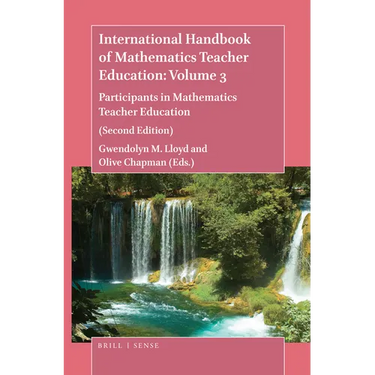 International Handbook of Mathematics Teacher Education: Volume 3