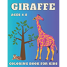 Giraffe Coloring Book: For Kids ages 4-8 Big and Simple Designs Cute Images For Children Perfect Gift Idea for Girls and Boys Zoo Animals Drawing Acti