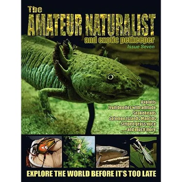 The Amateur Naturalist (and Exotic Petkeeper) #7