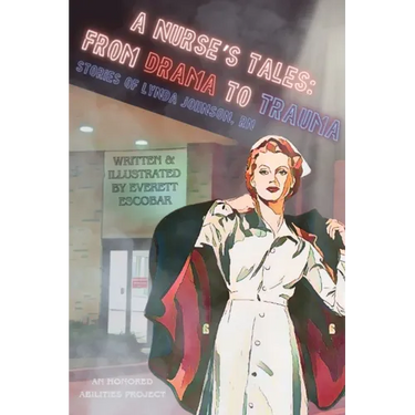 A Nurse's Tales: From Drama to Trauma