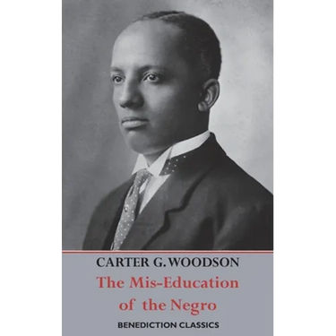 The Mis-Education of the Negro