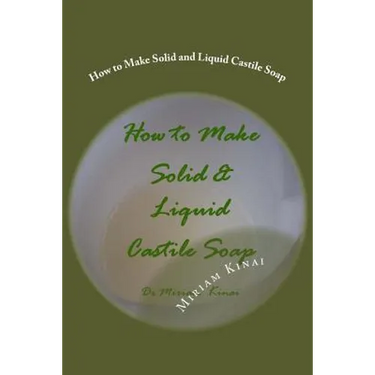 How to Make Solid and Liquid Castile Soap