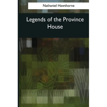Legends of the Province House