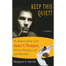 Keep This Quiet!: My Relationship with Hunter S. Thompson, Milton Klonsky, and Jan Mensaert
