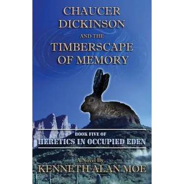 Chaucer Dickinson and the Timberscape of Memory