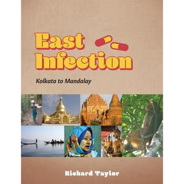 East Infection: Kolkata to Mandalay